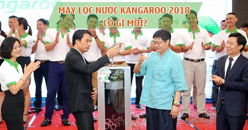 Máy lọc nước Kangaroo 2018 có gì mới?