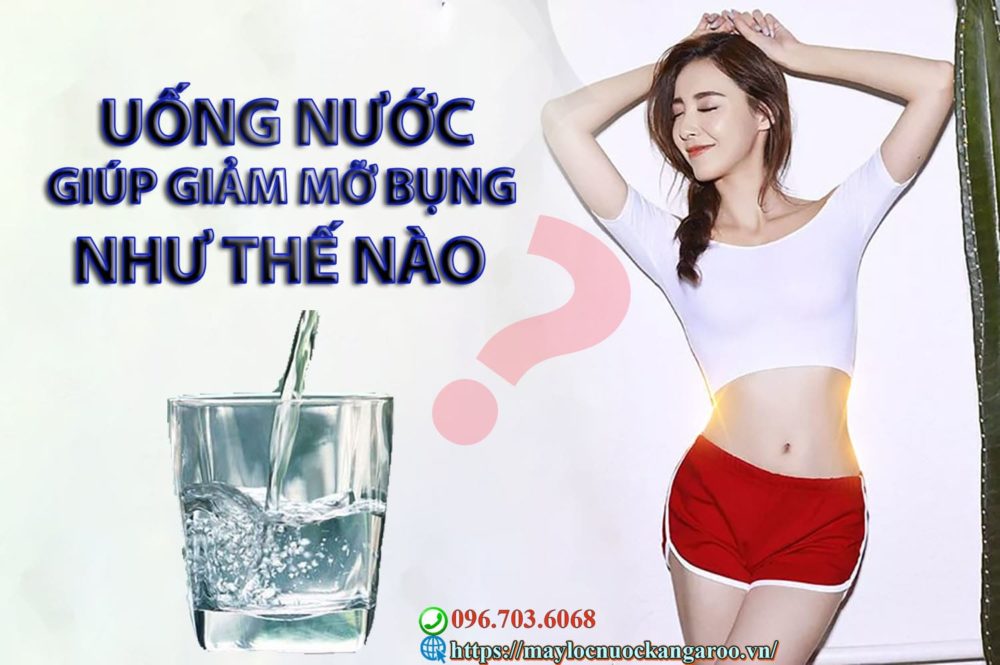 Uong Nuoc Giup Giam Mo Bung Nhu The Nao Min