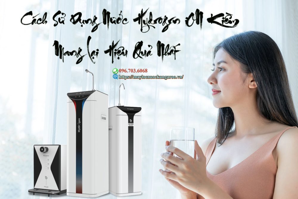 Cach Su Dung Nuoc Hydrogen Ion Kiem Qua Nhat Min