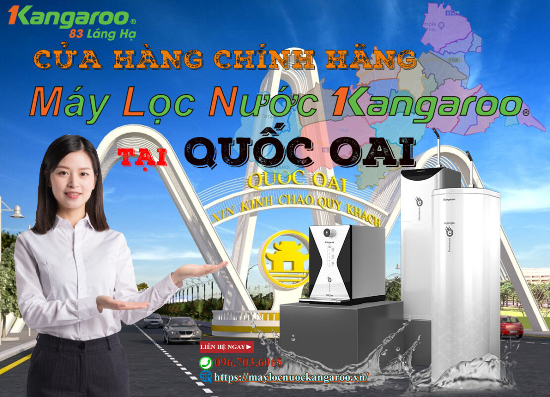 Cửa hàng máy lọc nước Kangaroo tại Quốc Oai【Chính hãng 100%】